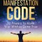 The Manifestation Code: 12 powers to make your wishes come true