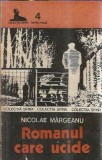 Romanul care ucide Nicolae Margeanu editura Militara an 1991 carte literatura romana clasica