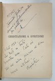 CHRISTIANISME et SPIRITISME , PREUVES EXPERIMENTALES DE LA SURVIVANCE par LEON DENIS , 1910, PREZINTA SUBLINIERI *