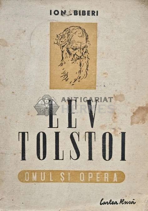 Lev N. Tolstoi. Omul si opera - 1950 - Ion Bibera (AF115)