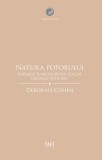 Natura poporului - Paperback brosat - D&eacute;borah Cohen - Tact
