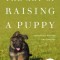 The Art of Raising a Puppy