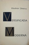 Versificatia Moderna - Vladimir Streinu, 1966, Editura Pentru Literatura, Carte Veche, Limba Romana, 350 Pagini