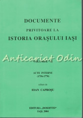 Documente Privitoare La Istoria Orasului Iasi VI - Ioan Caprosu foto