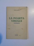 LA POARTA VISULUI. VERSURI de PETRU STATI, CONTINE DEDICATIA AUTORULUI 1940