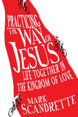Practicing the Way of Jesus: Life Together in the Kingdom of Love foto