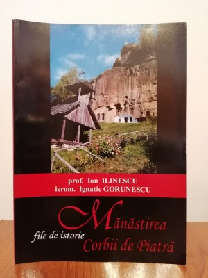Ion Ilinescu/Ignatie Gorunescu, Mănăstirea Corbii de Piatră foto