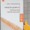 Relatiile publice. Fundamente interdisciplinare Adela Rogojinaru