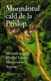 Morm&Atilde;&cent;ntul cald de la Prislop Lumea credin&Aring;&pound;ei