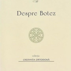 Despre botez - Paperback brosat - Sfântul Vasile Cel Mare - Institutului Biblic şi de Misiune Ortodoxă