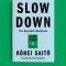 Slow Down: The Degrowth Manifesto