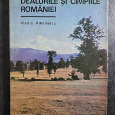 Vintila Mihailescu - Dealurile si campiile Romaniei (1966, editie cartonata)