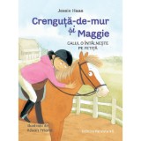 Crenguta-de-mur Si Maggie. Calul O Intalneste Pe Fetita - Jessie Haas, Paralela 45