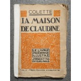 Colette - La maison de Claudine (col. &quot;Le livre moderne illustre&quot;)