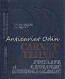 Cumpara ieftin Carnet Tehnic. Forajul Geologic Si Hidrogeologic - Gh. Costache, Gh. Gavan