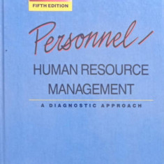PERSONNEL. HUMAN RESOURCE MANAGEMENT. A DIAGNOSTIC APPROACH-GEORGE T. MILKOVICH, JOHN W. BOUDREAU