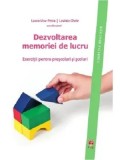Dezvoltarea memoriei de lucru. Exercitii pentru prescolari si scolari/Laura Visu-Petra, Lavinia Cheie