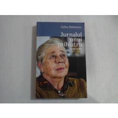 JURNALUL UNUI PSIHIATRU SI NU NUMAI 1997-2007 - GALINA RADULEANU
