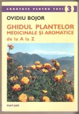 Ovidiu Bojor-Ghidul plantelor medicinale si aromatice de la A la Z
