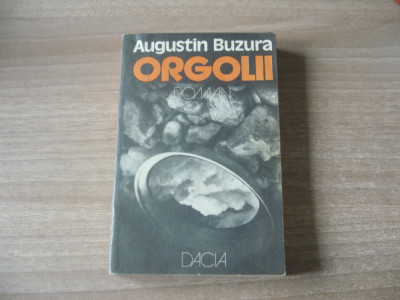 Augustin Buzura - Orgolii foto