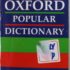 THE OXFORD POPULAR DICTIONARY , OVER 40.000 DEFINITIONS , compiled by JOYCE M. RAWKINS , 1993