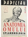 Victor Papilian - Anatomia omului. Splanhnologia (ed. X) (editia 2001)