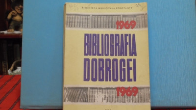 BIBLIOGRAFIA DOBROGEI 1969 - ED. BIBLIOTECA MUNICIPALA CONSTANTA, 1970 - foto