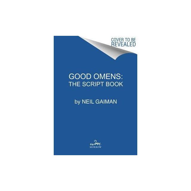 The Quite Nice &amp; Fairly Accurate Good Omens Script Book