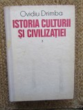 ISTORIA CULTURII SI CIVILIZATIEI - OVIDIU DRIMBA - volumul 3