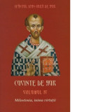 Cuvinte de aur. Volumul IV: Milostenia, inima virtutii - Sfantul Ioan Gura de Aur