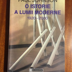 Paul Johnson - O ISTORIE A LUMII MODERNE 1920-2000 (Humanitas, 2003, 854 pag.)