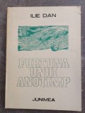 Furtuna unui anotimp- Ilie Dan