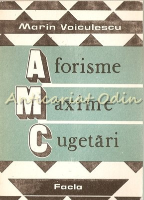 Aforisme, Maxime, Cugetari - Marin Voiculescu