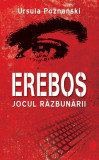 Erebos. Jocul răzbunării - Paperback brosat - Ursula Poznanski - RAO