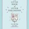 The Little Book of Otter Philosophy