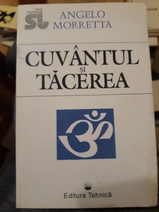 Angelo Moretta - Cuv&acirc;ntul și tăcerea