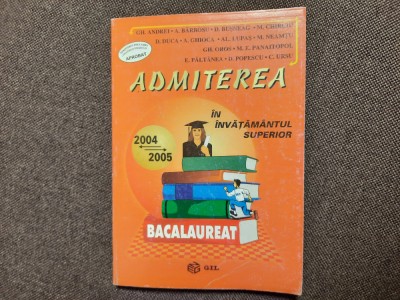 Admiterea in invatamantul superior 2004 - 2005 GHEORGHE ANDREI foto