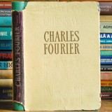 CHARLES FOURIER - Opere Economice - Texte din Istoria G&acirc;ndirii Economice (David Ricardo, Adam Smith, Francois Quesay)