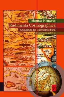 Rudimenta Cosmographica - Grundz&amp;uuml;ge der Weltbeschreibung (Corona/Kronstadt 1542) foto