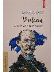 Mihai Buzea - Vulcan - Lumina vine de la Asfintit (Editia: 2022) foto