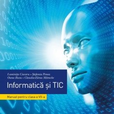 Informatică și TIC. Manual. Clasa a VII-a