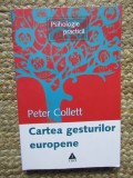CARTEA GESTURILOR EUROPENE - PETER COLLET