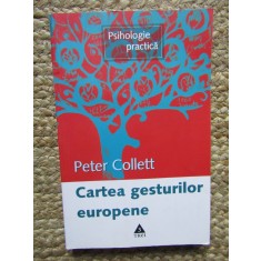 CARTEA GESTURILOR EUROPENE - PETER COLLET