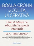 Cumpara ieftin Boala Crohn Si Colita Ulcerativa. Cum Sa Traiesti Cu O Boala Inflamatorie Intestinala, A. Hillary Steinhart - Editura Paralela 45