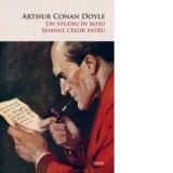 Un studiu in rosu. Semnul celor patru - Lazar Cassvan, Arthur Conan Doyle, Rodica Lackner