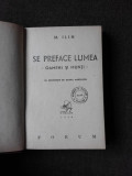 SE PREFACE LUMEA, OAMENI SI MUNTI - M. ILIN