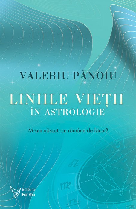 Liniile vieții &icirc;n astrologie - Valeriu Pănoiu