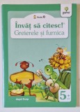 GREIERELE SI FURNICA , dupa ESOP , &#039; COLECTIA &#039; INVAT SA CITESC ! &#039; , NIVELUL 0 , 5+ ANI , 2015
