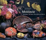 Moldavie, des gens, des lieux, une cuisine et du vin - Cartier
