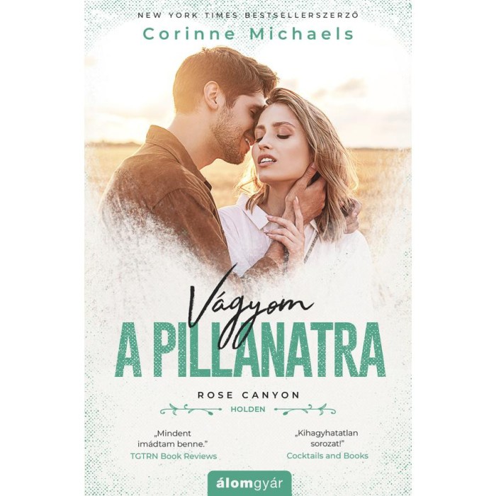 V&aacute;gyom a pillanatra - Corinne Michaels